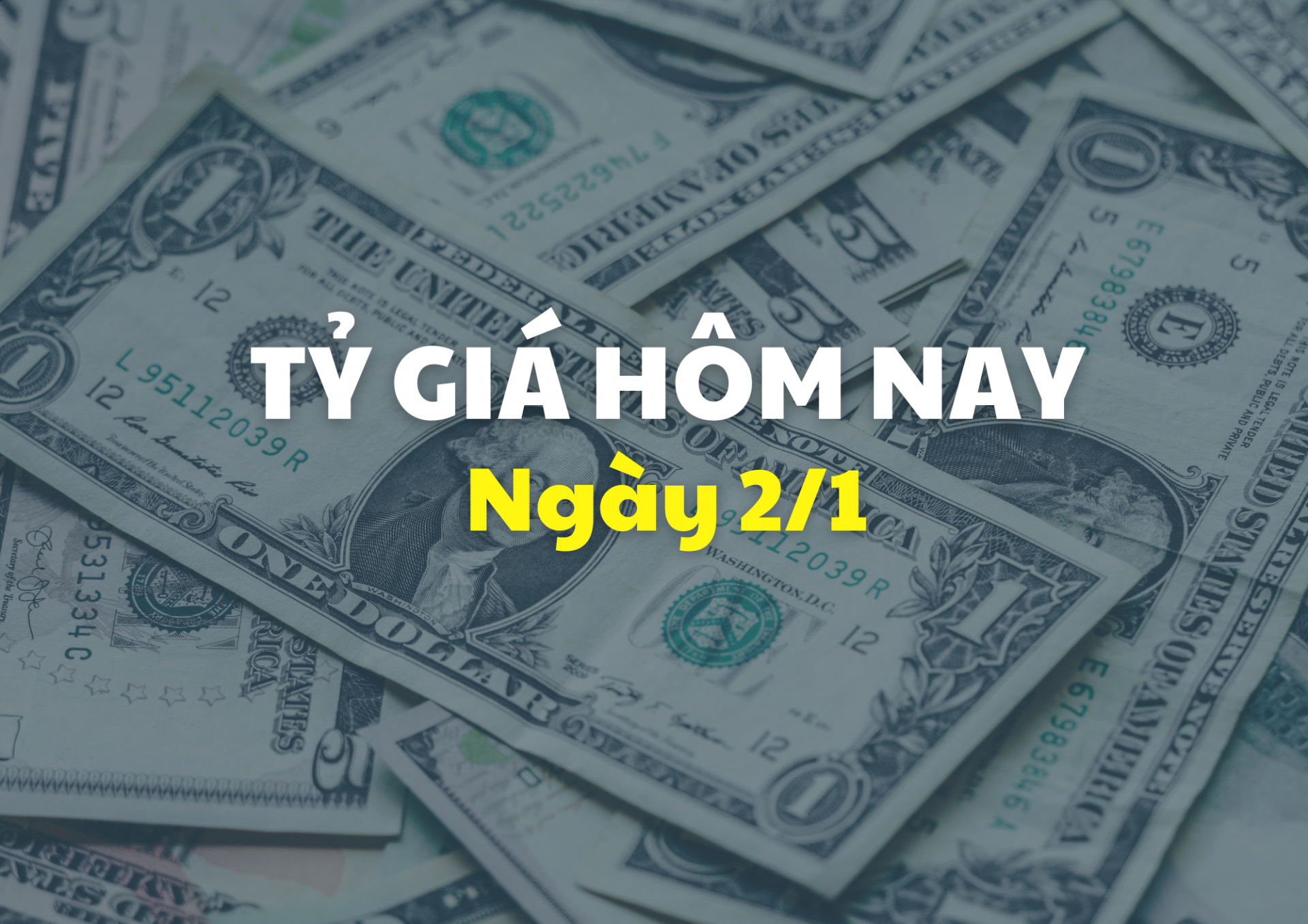 Tỷ giá hôm nay 2/1